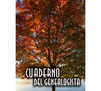 Cuaderno del genealogista: Cuaderno para reconstruir el árbol genealógico,antepasados y la historia de su familia, Libro de genealogía a rellenar para buscar tus orígenes