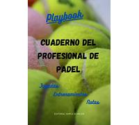Cuaderno del Profesional de Pádel - Diseña la estrategia y la preparación como un profesional: Libreta de tamaño A5 con plantillas de campo entero y medio campo de pádel
