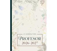 Cuaderno del Profesor 2026/2027 A4: Planificador de clases para docentes - mensual, trimestral y semanal - Visión de la semana completa en dos páginas