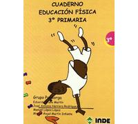Cuaderno Educación Física. 3º Primaria (Educación Física. Programación y diseño curricular en Primaria) - 9788497291200