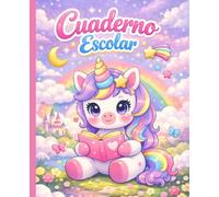 Cuaderno Escolar: Cuaderno Escolar unicornio Rayado para niñas, ideal para primaria, escritura, dibujo y tareas - Diseño arcoíris mágico