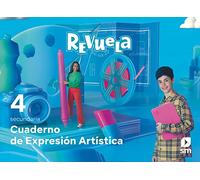 Cuaderno Expresión artística. 4 Secundaria. Revuela