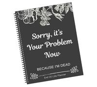 Cuaderno Final Wishes, planificador de fin de vida, con texto en inglés "I'm Dead Now What Funeral", organizador de diario para posesiones y asuntos comerciales, material de papel