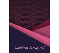 Cuaderno Hexagonal: Cuaderno hexagonal de química orgánica y bioquímica | Cuaderno de Papel Cuadriculado Hexagonal | 120 páginas A4 con lado de papel hexagonal de 5 mm