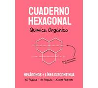 Cuaderno Hexagonal para Química Orgánica (Fucsia): Con Hexágonos y Línea Discontínua para tomar Mejores Apuntes. Dibuja y Escribe.