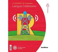 CUADERNO LENGUA 6 PRIMARIA 2 TRIM CONSTRUYENDO MUNDOS (edición en castellano)