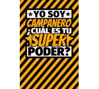 Cuaderno Líneas: Yo soy campanero ¿Cuál es tu super poder?