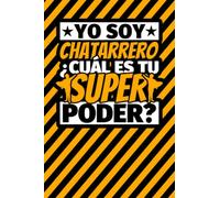Cuaderno Líneas: Yo soy chatarrero ¿Cuál es tu super poder?