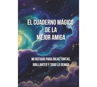 Cuaderno Mágico Mejor Amiga: Diario de Ideas, Notas y Sueños. Galaxia Morada: Regalo Original de Amistad. Para pensamientos y creatividad. Cuaderno rayado 7x10 pulgadas, 120 páginas.