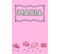 Cuaderno Maria: Un cuaderno personalizado para ti, con tu nombre y estilo propio