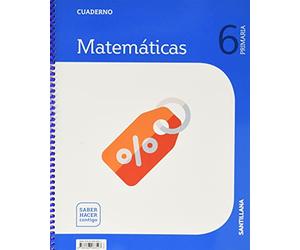 CUADERNO MATEMÁTICAS 6 PRIMARIA 1 VOLUMEN SABER HACER CONTIGO - 9788468068527