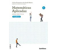 CUADERNO MATEMATICAS APLICADAS SERIE PRACTICA 1 CICLOS FORMATIVOS DE GRADO BASICO - 9788468058986 (CONSTRUYENDO MUNDOS)