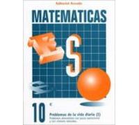 Cuaderno Matematicas Nº 10 - Problemas De La Vida Diaria (i)