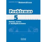 Matemáticas Primaria Cuadernos de Problemas 5
