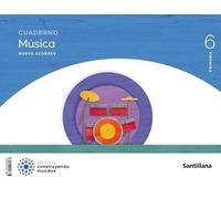 CUADERNO MUSICA NUEVO ACORDES 6 PRIMARIA CONSTRUYENDO MUNDOS