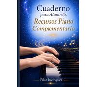 Cuaderno para Alumnos. Recursos Piano Complementario.