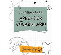 CUADERNO PARA APRENDER VOCABULARIO: PARA PERFECCIONAR UN NUEVO IDIOMA CON ESPACIO PARA ESCRIBIR 810 PALABRAS Y TOMAR APUNTES