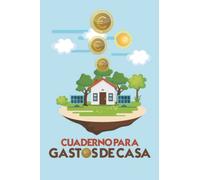 Cuaderno para Gastos de Casa: libreta gastos e ingresos del hogar y personales de manera diaria y semanal inspirado en el kakebo japonés para tener balance de los gastos, sueldos y ahorro