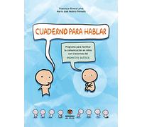 Cuaderno para hablar: Programa para facilitar la comunicación en niños con trastornos del espectro autista (DIVERSIDAD Y DIFICULTADES DE APRENDIZAJE)