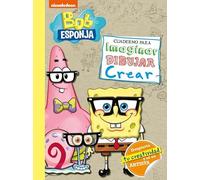 Cuaderno para imaginar, dibujar, crear (Bob Esponja. Actividades): Despierta tu creatividad y sé un artista (Nickelodeon)
