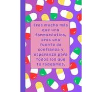 Cuaderno para regalar a Farmacéuticas 4: Cuaderno de hojas en blanco con 13 mensajes inspiradores y de agradecimiento para Farmacéuticas.