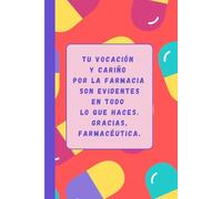 Cuaderno para regalar a Farmacéuticas 6: Cuaderno de hojas en blanco con 13 mensajes inspiradores y de agradecimiento para Farmacéuticas.