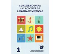 CUADERNO PARA VACACIONES DE LENGUAJE MUSICAL 1º NIVEL