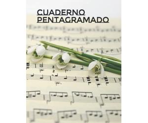 Cuaderno Pentagramado - 106 Paginas sin Clave de Sol - A4 - 8 Pentagramas por Página: Cuaderno de Música