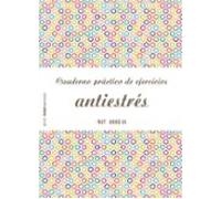 Cuaderno práctico de ejercicios antiestrés (Psico Prácticos)