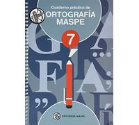 CUADERNO PRÁCTICO DE ORTOGRAFÍA MASPE 7 (MIS JUGUETES LAS PALABRAS)
