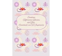 CUADERNO REFLEXIONES DIARIAS: 108 DÍAS CONECTANDO CON TU INSPIRACIÓN