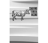 Cuaderno Ternera Vacuno: Libro de registro de producción y mantenimiento de explotaciones ganaderas | Libro registro extensivo de ganadería vacuna y lechera | Rastree y planifique su ganado y rancho.