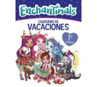 Cuaderno Vacaciones Enchantimals - 1º De Primaria (enchantimals. Activ