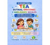 Cuaderno visual TEA: Rutinas, emociones, conducta y habilidades sociales para infantil y primaria. Material práctico para casa, colegio Y terapia