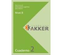 Cuadernos Akker - Nivel B - Cuad. 2 - Ejercicios De Estimulacion Cognitiva Para Adultos