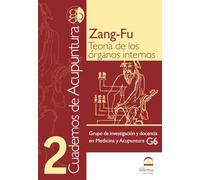 Cuadernos de acupuntura. Tomo 2: Zang-Fu. Teoría de los órganos internos