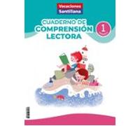 Cuadernos De Comprensión Lectora 1º Primaria (vacaciones Santillana)