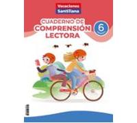 Cuadernos De Comprensión Lectora 6º Primaria (vacaciones Santillana)