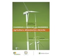 Cuadernos de Derecho para Ingenieros (n.º 47): Agricultura, alimentación y derecho