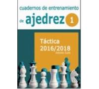 Cuadernos De Entrenamiento De Ajedrez. Volumen I: Tactica Y Estrategia