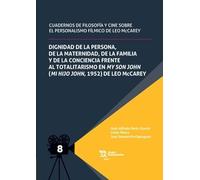 Cuadernos de Filosofía y cine sobre el personalismo fílmico de Leo Mc Carey. Tomo VIII (Plural Cuadernos filosofia y cine)