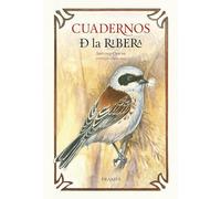 Cuadernos de la ribera (GUIAS DE LA NATURALEZA)