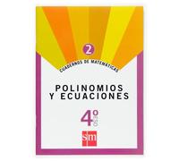 Cuadernos de matemáticas 2. 4 ESO. Polinomios y ecuaciones