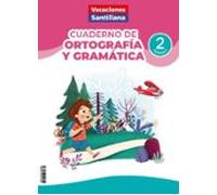 Cuadernos De Ortografía Y Gramática 2º Primaria (vacaciones Santillana