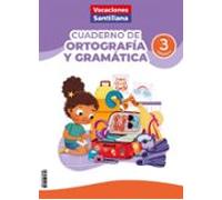 Cuadernos De Ortografía Y Gramática 3º Primaria (vacaciones Santillana