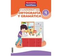 Cuadernos De Ortografía Y Gramática 4º Primaria (vacaciones Santillana