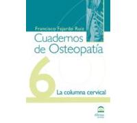 Cuadernos De Osteopatia Nº 6: La Columna Cervical