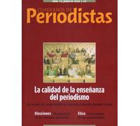 CUADERNOS DE PERIODISTAS. Revista de la Asociación de la Prensa de Madrid. Nº 14. La calidad de la enseñanza del periodismo; Las obsoletas caravanas electorales; Miradas de un periodista sobre la corrupción de los ayuntamientos; Prensa marroquÍ: el ojo del africanismo en Marruecos...
