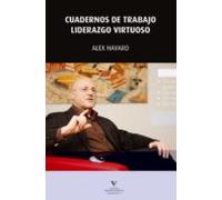 Cuadernos De Trabajo. Liderazgo Virtuoso