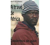 Cuadernos de viaje. A través de África
